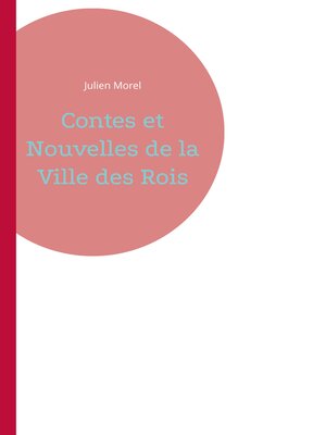 cover image of Contes et Nouvelles de la Ville des Rois